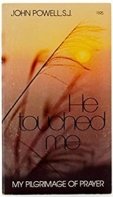 Cover of He Touched Me - my pilgrimage of prayer
